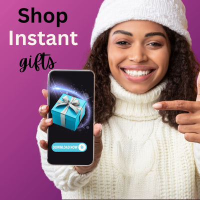 Instant Gifts